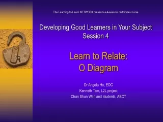 Learn to Relate:  O Diagram Dr Angela Ho, EDC Kenneth Tam, L2L project