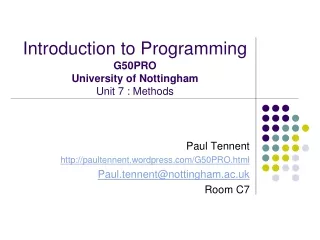 Introduction to Programming G50PRO University of Nottingham Unit 7 : Methods