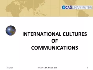 INTERNATIONAL CULTURES   OF  COMMUNICATIONS