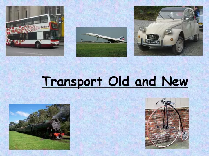 transport old and new