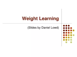 Weight Learning
