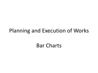 Planning and Execution of Works