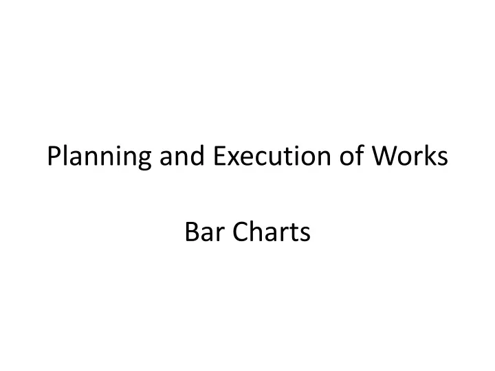 planning and execution of works