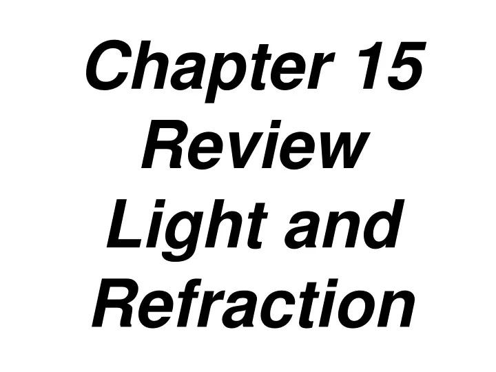chapter 15 review light and refraction