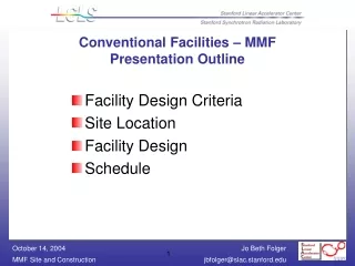 Conventional Facilities – MMF  Presentation Outline