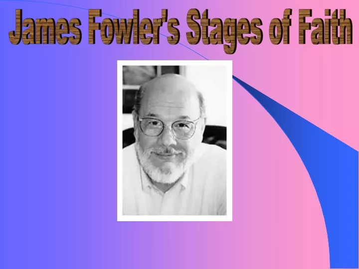 james fowler s stages of faith
