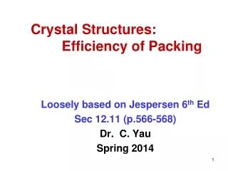Crystal Structures:         Efficiency of Packing