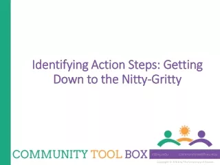 Identifying Action Steps: Getting Down to the Nitty-Gritty