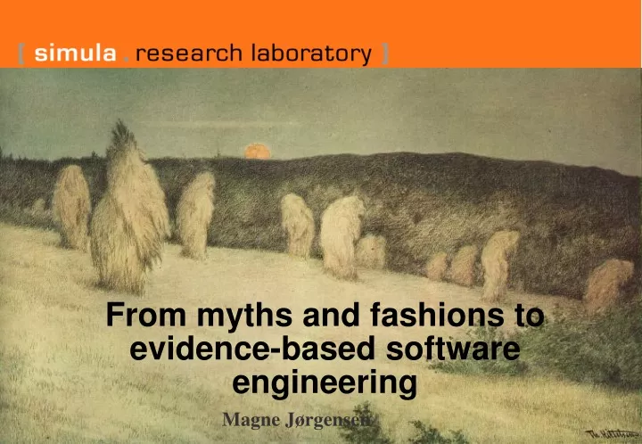 from myths and fashions to evidence based software engineering