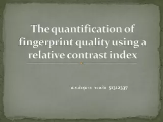 The quantification of fingerprint quality using a relative contrast index