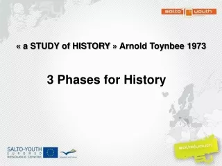 « a STUDY of HISTORY » Arnold Toynbee 1973