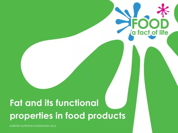 fat and its functional properties in food products