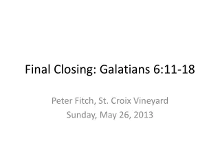 Final Closing: Galatians 6:11-18