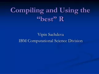 Compiling and Using the “best” R