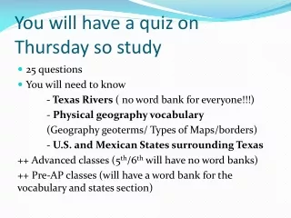 You will have a quiz on Thursday so study