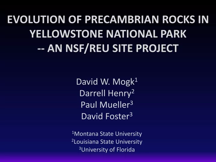 evolution of precambrian rocks in yellowstone national park an nsf reu site project