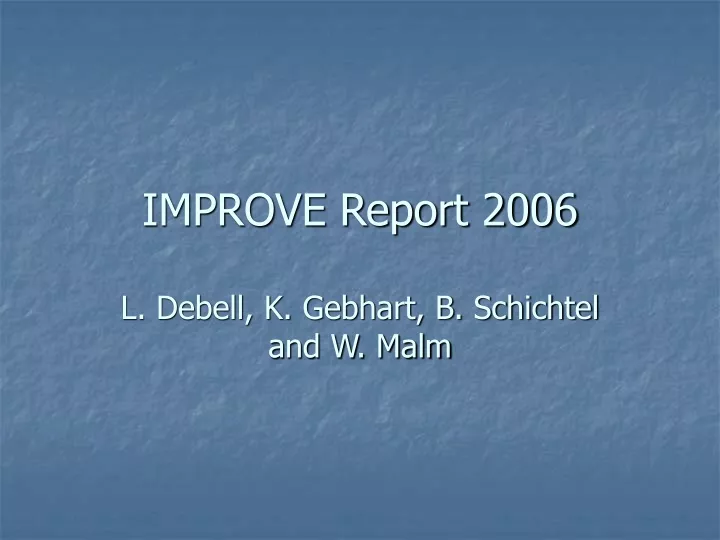 improve report 2006 l debell k gebhart b schichtel and w malm