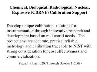 Chemical, Biological, Radiological, Nuclear, Explosive (CBRNE) Calibration Support