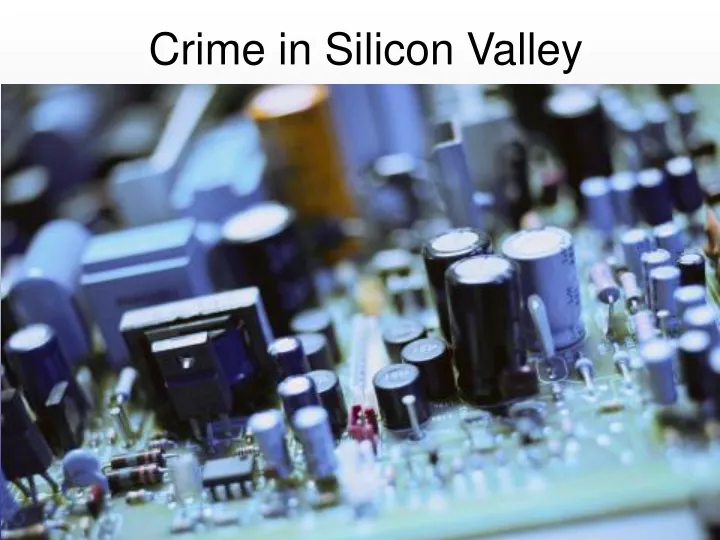 crime in silicon valley