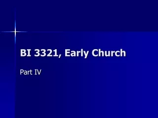 BI 3321, Early Church