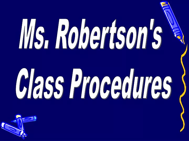 ms robertson s class procedures