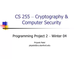 CS 255  –  Cryptography &amp; Computer Security