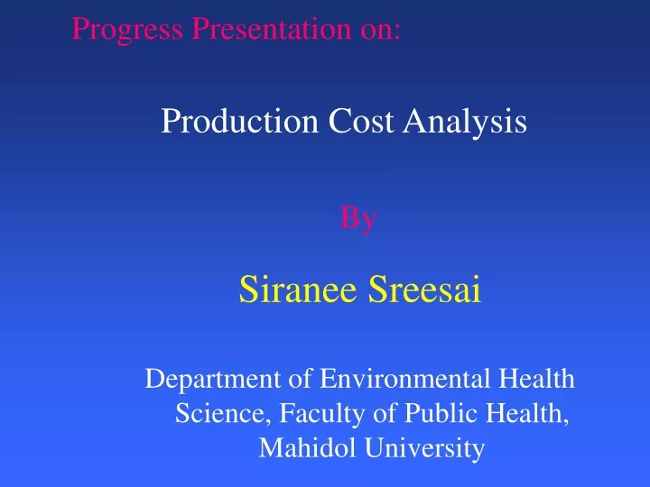 progress presentation on production cost analysis by