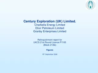 Century Exploration (UK) Limited. Charbella Energy Limited Elixir Petroleum Limited