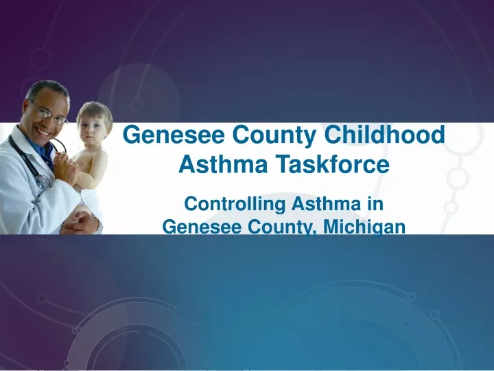 genesee county childhood asthma taskforce controlling asthma in genesee county michigan