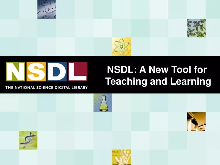 nsdl a new tool for teaching and learning