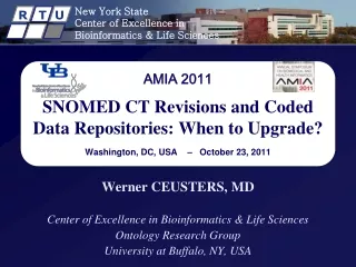 Werner CEUSTERS, MD Center of Excellence in Bioinformatics &amp; Life Sciences Ontology Research Group