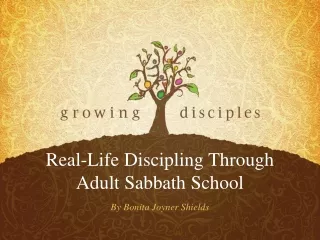 Real-Life  Discipling  Through  Adult Sabbath School