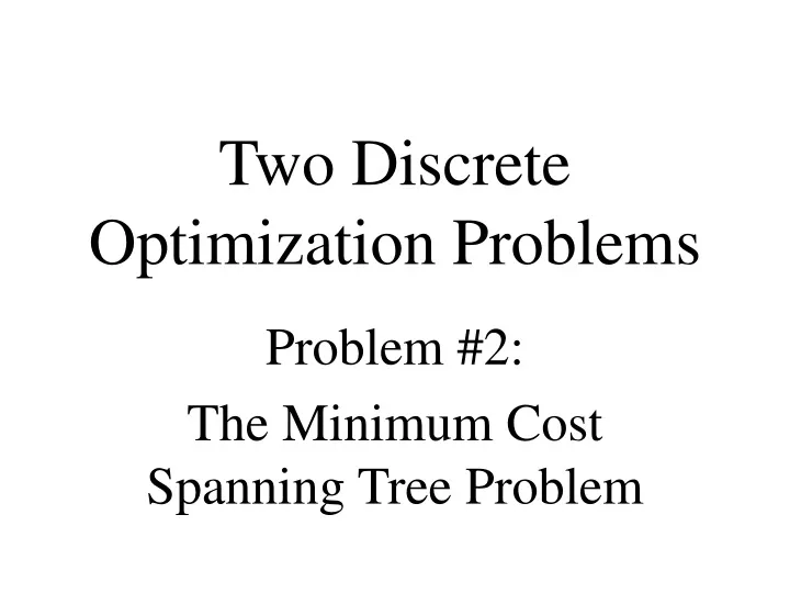 two discrete optimization problems