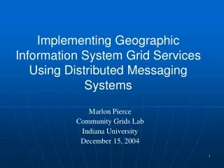 Implementing Geographic Information System Grid Services Using Distributed Messaging Systems