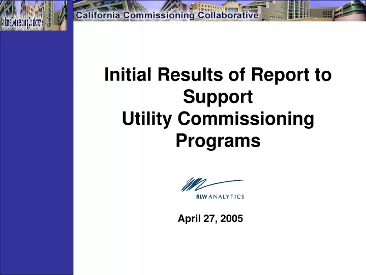 initial results of report to support utility commissioning programs
