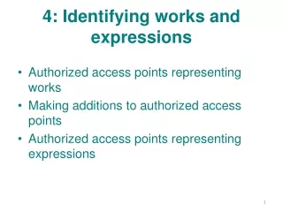 4: Identifying works and expressions