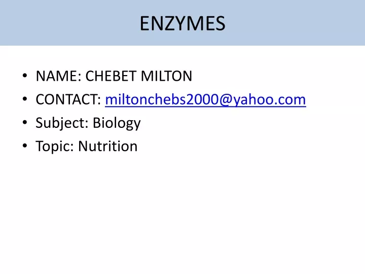 enzymes