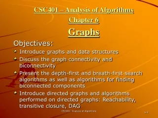 CSC401 – Analysis of Algorithms  Chapter 6 Graphs