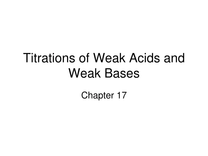 titrations of weak acids and weak bases