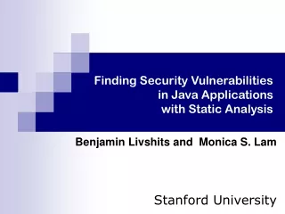 Finding Security Vulnerabilities  in Java Applications  with Static Analysis