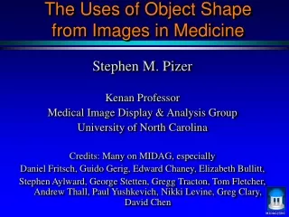 The Uses of Object Shape  from Images in Medicine