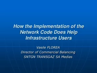 How the Implementation of the Network Code Does Help Infrastructure Users