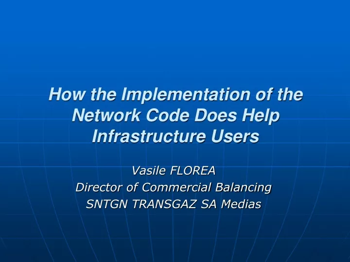 how the implementation of the network code does help infrastructure users