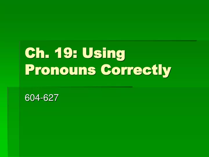 ch 19 using pronouns correctly