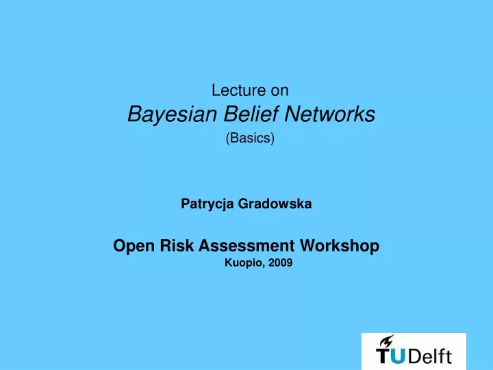 lecture on bayesian belief networks basics