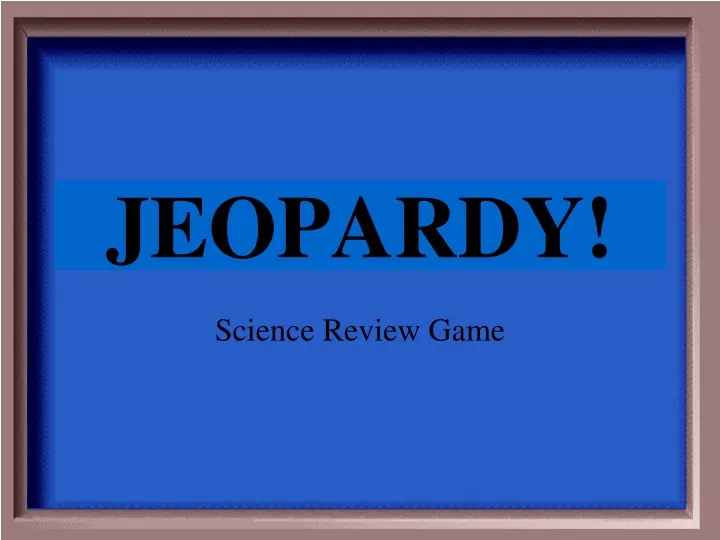 jeopardy