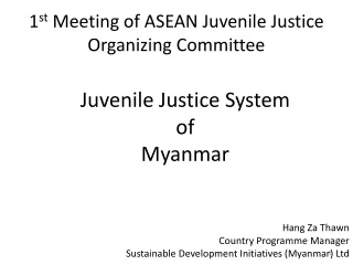 1 st  Meeting of ASEAN Juvenile Justice Organizing Committee
