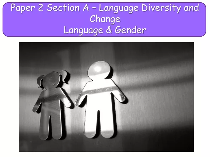 paper 2 section a language diversity and change