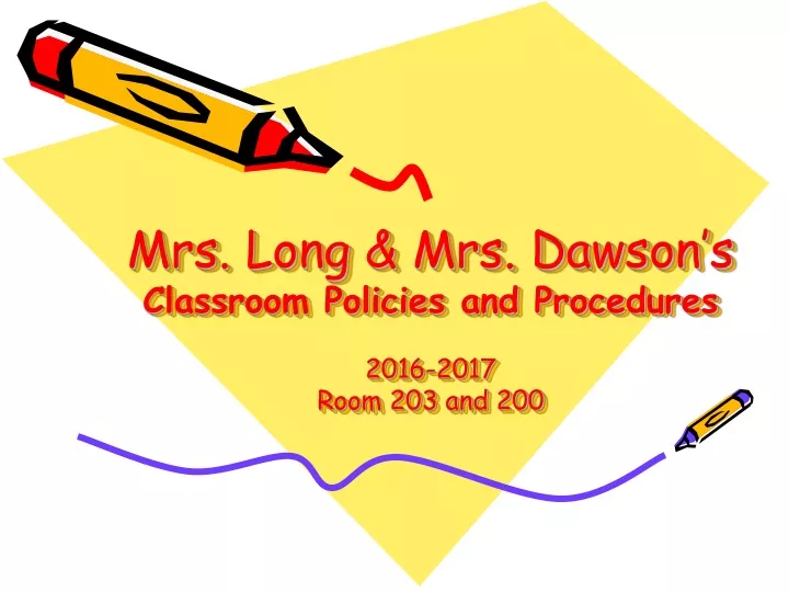 mrs long mrs dawson s classroom policies and procedures 2016 2017 room 203 and 200