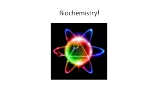 Biochemistry!